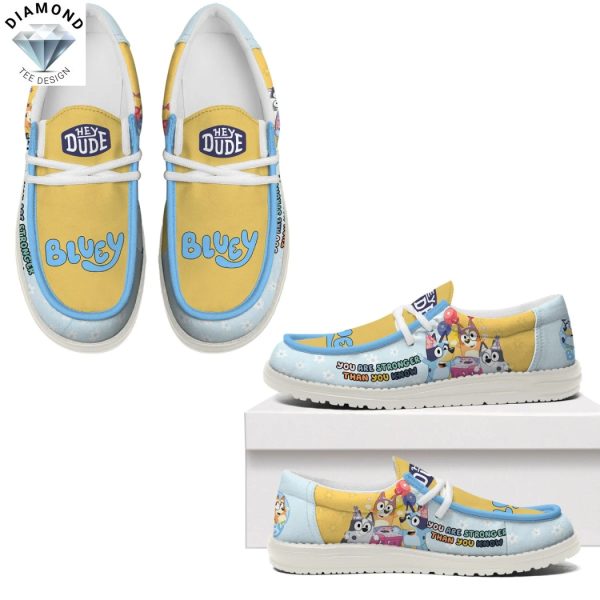 Bluey You Are Stronger Than You Know Hey Dude Shoes