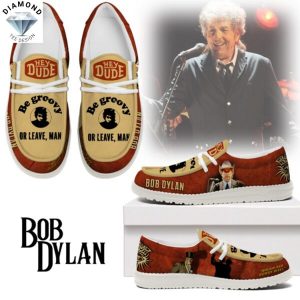 Bob Dylan Be Groovy Or leave Man Hey Dude Shoes