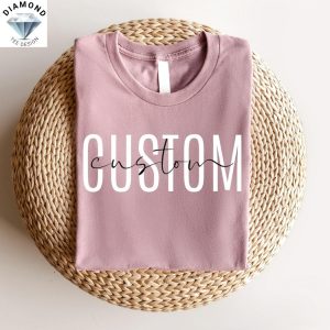 Customize Custom Your Text Gift Shirt