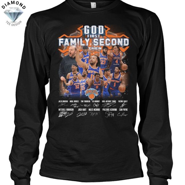 God First Family Second Then New York Knicks Signature Unisex T-Shirt