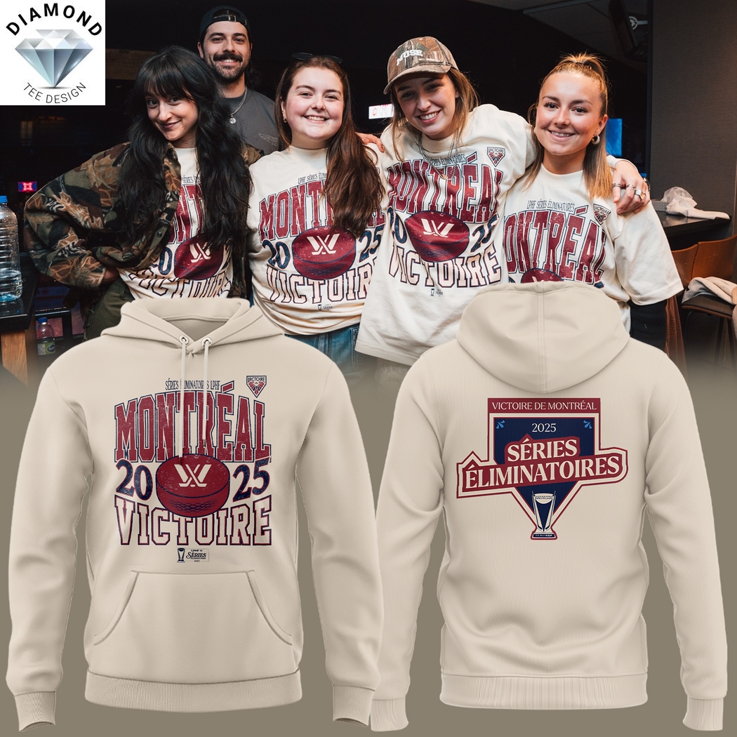 Montreal Victoire 2025 Series Eliminatoires Hoodie Montreal Victoire 2025 Series Eliminatoires Hoodie