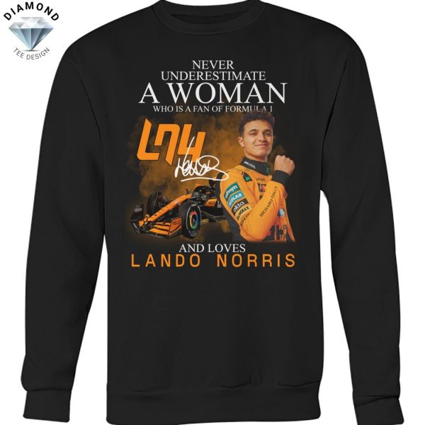 Never Underestimate A Woman Who Is A Fan Of Formula 1 And Loves Lando Norris Signature Unisex T-Shirt