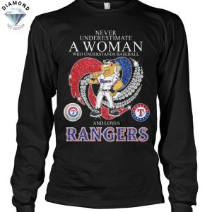Never Underestimate A Woman Who Understands Baseball And Loves Texas Rangers Unisex T-Shirt