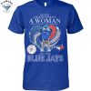 Never Underestimate A Woman Who Understands Baseball And Loves Texas Rangers Unisex T-Shirt