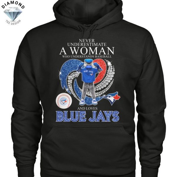 Never Underestimate A Woman Who Understands Baseball And Loves Toronto Blue Jays Unisex T-Shirt