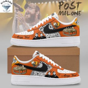 Post Malone Always Tired Air Force 1
