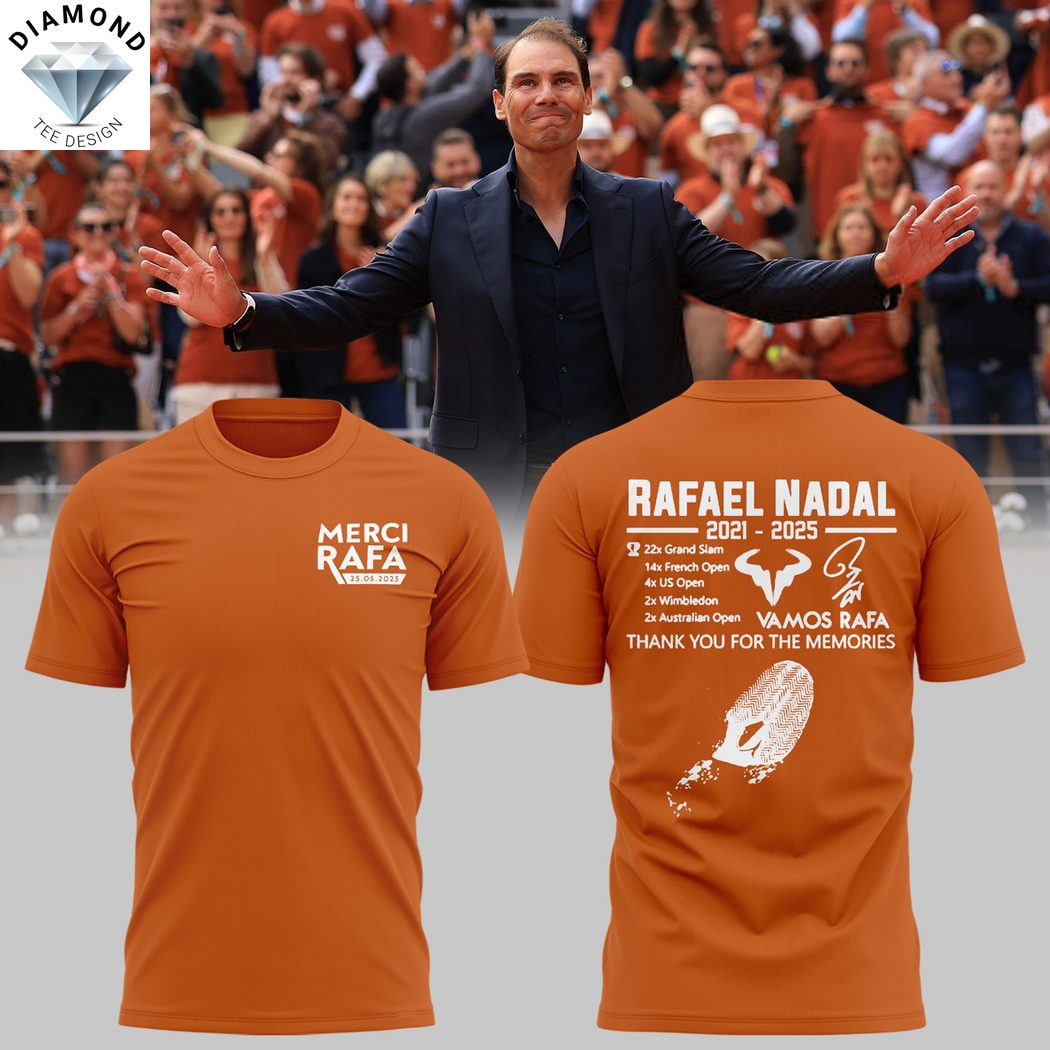 Rafael Nadal 2021-2025 Vamos Rafa Thank You For The Memories 3D T-Shirt Rafael Nadal 2021-2025 Vamos Rafa Thank You For The Memories 3D T-Shirt