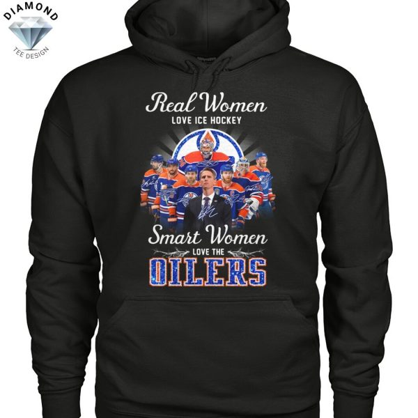 Real Women Love Ice Hockey Smart Women Love The Edmonton Oilers Signature Unisex T-Shirt