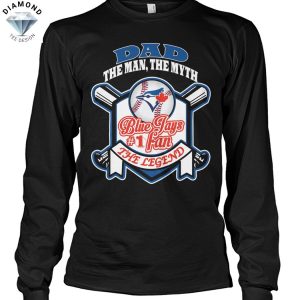 Toronto Blue Jays Dad The Man The Myth The Legend Unisex T-Shirt