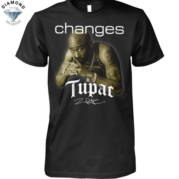 Tupac Shakur Changes Signature Unisex T-Shirt