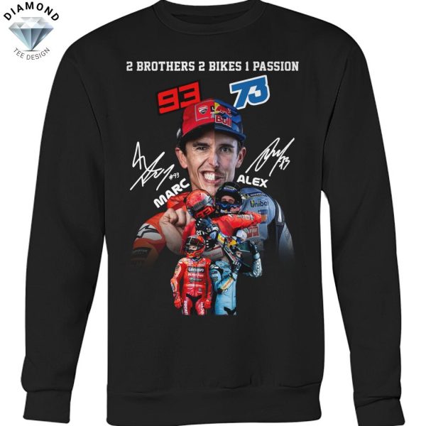 2 Brothers 2 Bikes 1 Passion Marc Marquez x Alex Marquez Signature Unisex T-Shirt