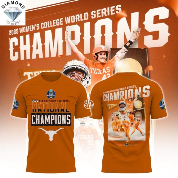 2025 NCAA Division Softball National Champions Texas Longhorns 3D T-Shirt