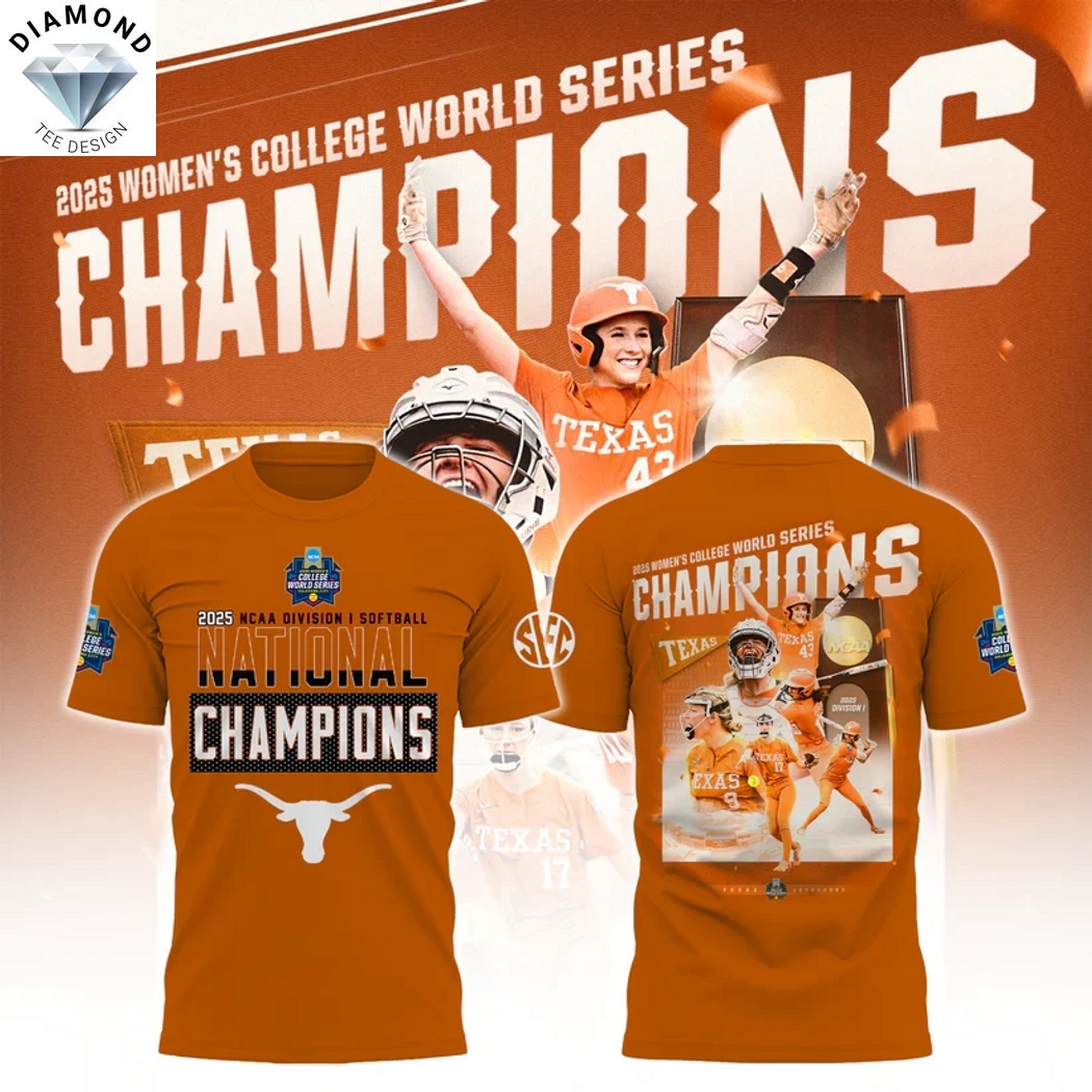2025 NCAA Division Softball National Champions Texas Longhorns 3D T-Shirt 2025 NCAA Division Softball National Champions Texas Longhorns 3D T-Shirt