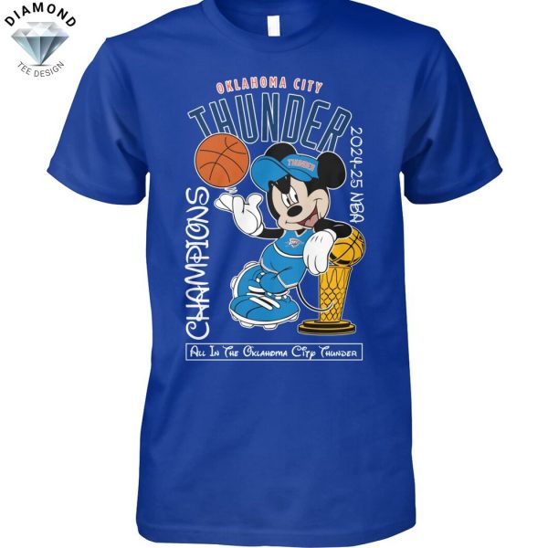All in The Oklahoma City Thunder Champions 2024-2015 Unisex T-Shirt