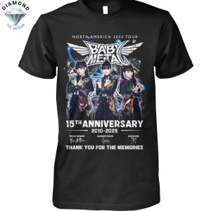 Babymetal 15th Anniversary 2010-2025 North America 2025 Tour Signature Thank You For The Memories Unisex T-Shirt