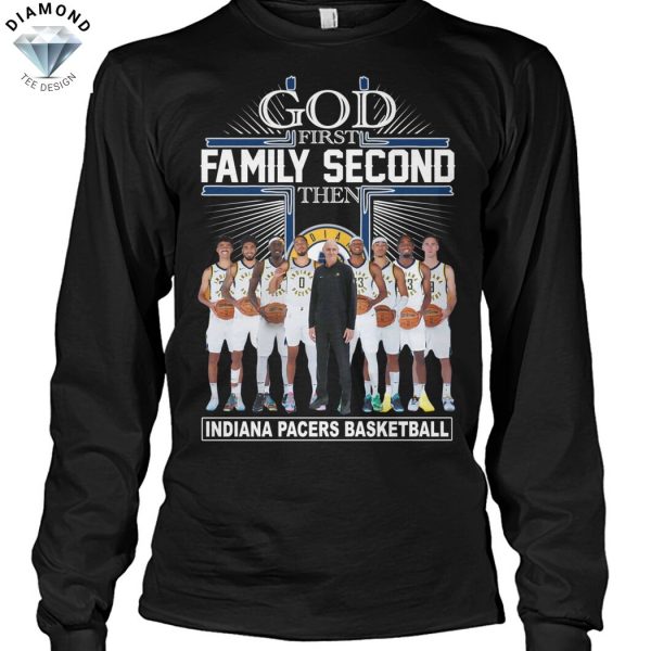 God First Family Second Then Indiana Pacers Basketball Unisex T-Shirt