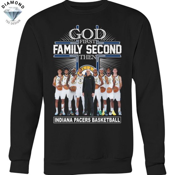 God First Family Second Then Indiana Pacers Basketball Unisex T-Shirt