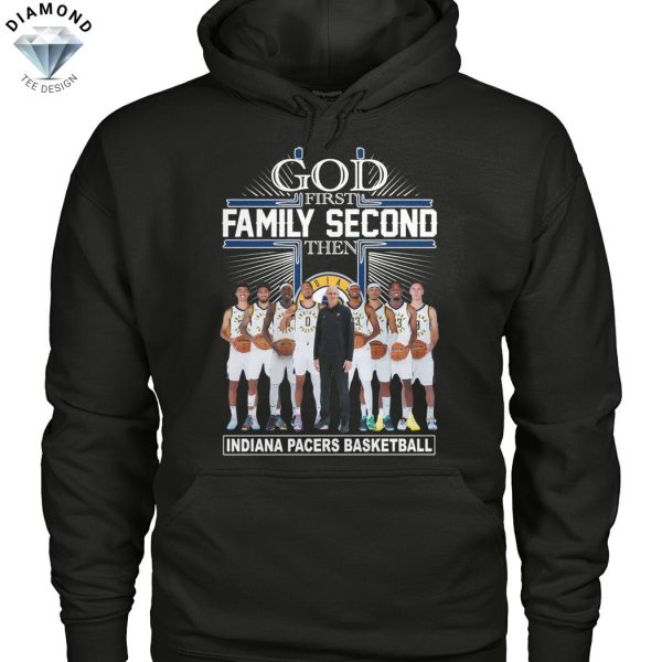 God First Family Second Then Indiana Pacers Basketball Unisex T-Shirt