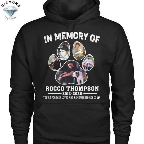 In Memory of Rocco Thompson 2012-2025 You Are Forever Loved And Remembered Rocco Unisex T-Shirt