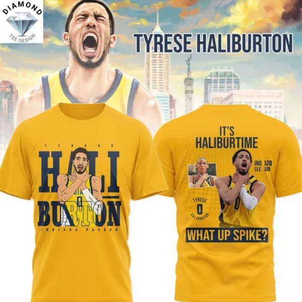 Indiana Pacers Tyrese Haliburton Its Haliburtine What Up Spike 3D T-Shirt