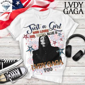 Just A Girl Who Loves Red, White, Blue And Lady Gaga Too Unisex T-Shirt