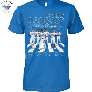 Los Angeles Dodgers Lets Go To The Yard Signature Unisex T-Shirt
