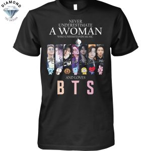 Never Underestimate A Woman Who Understands Music And Loves BTS Signature Unisex T-Shirt