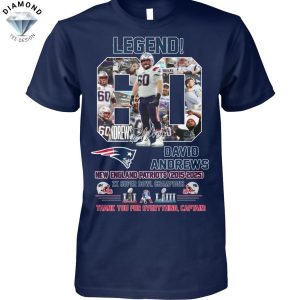New England Patriots David Andrews Legend 2015-2025 2X Super Bowl Champions Signature Thank You For Everything, Captain Unisex T-Shirt