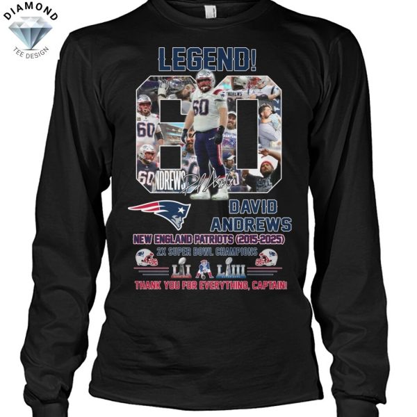 New England Patriots David Andrews Legend 2015-2025 2X Super Bowl Champions Signature Thank You For Everything, Captain Unisex T-Shirt