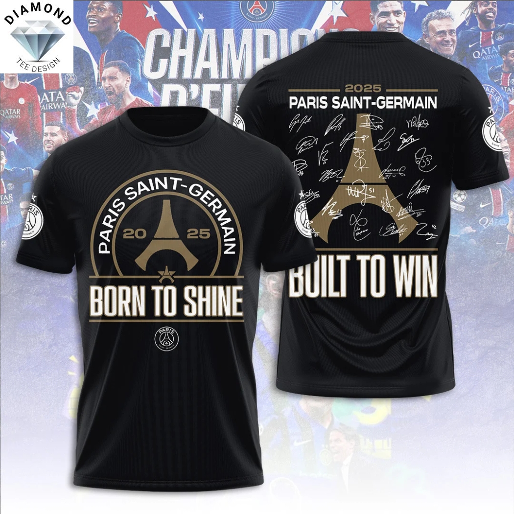 Paris Saint-Germain Born To Shine Built To Win 2025 Signature 3D T-Shirt Paris Saint-Germain Born To Shine Built To Win 2025 Signature 3D T-Shirt