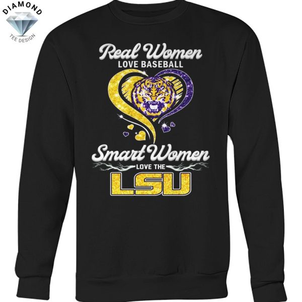 Real Women Love Baseball Smart Women Love The LSU Tigers Unisex T-Shirt