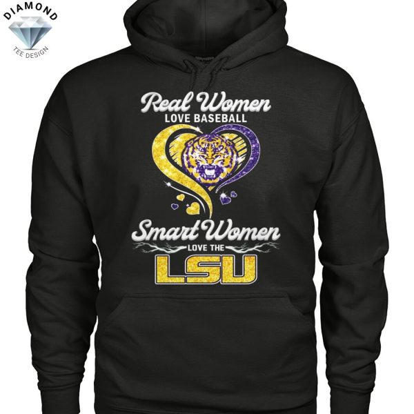 Real Women Love Baseball Smart Women Love The LSU Tigers Unisex T-Shirt