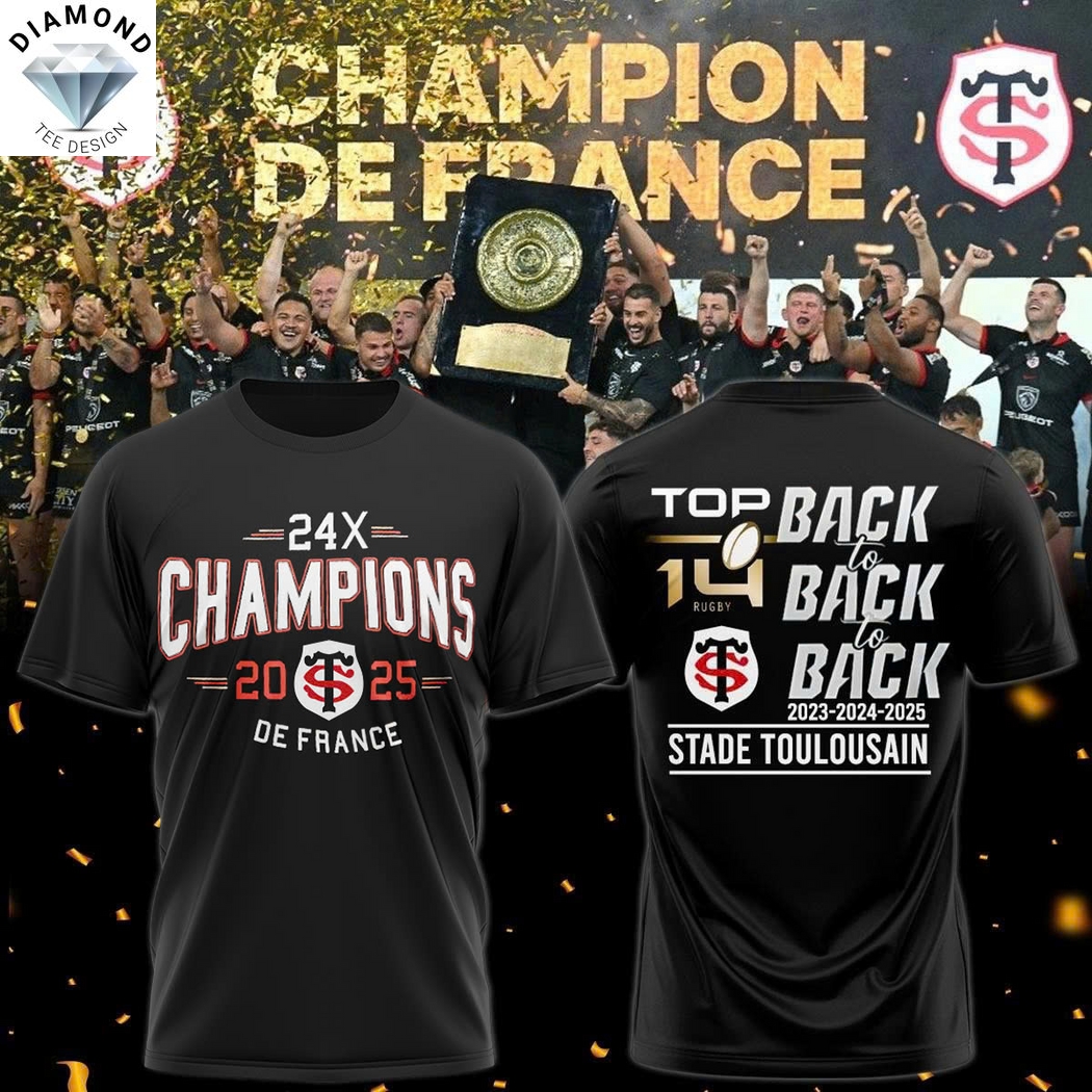 Stade Toulousain Champions 2025 Back To Back To Back 24X 3D T-Shirt Stade Toulousain Champions 2025 Back To Back To Back 24X 3D T-Shirt