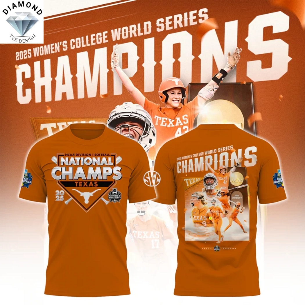 Texas Longhorns Softball Women College World Series 2025 Champions 3D T-Shirt Texas Longhorns Softball Women College World Series 2025 Champions 3D T-Shirt