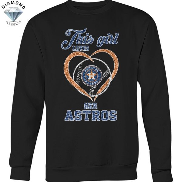 This Girl Loves Her Houston Astros Unisex T-Shirt