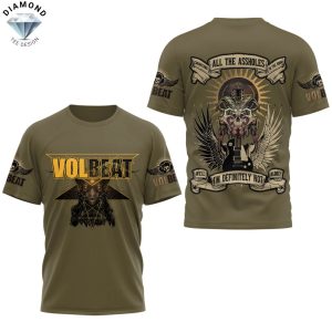 Volbeat Counting All The Assholes In The Room Well Im Definitely Not Alone 3D T-Shirt