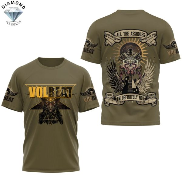 Volbeat Counting All The Assholes In The Room Well Im Definitely Not Alone 3D T-Shirt