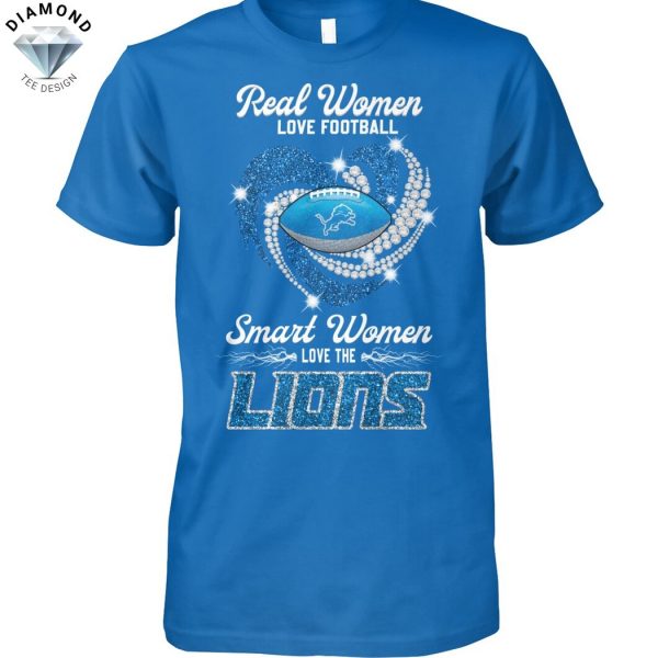 Real Women Love Football Smart Women Love The Detroit Lions Unisex T-Shirt